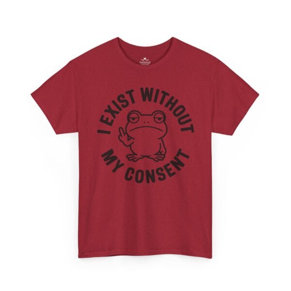 I Exist Without My Consent Frog T-Shirt — Funny Sarcastic Graphic Tee
