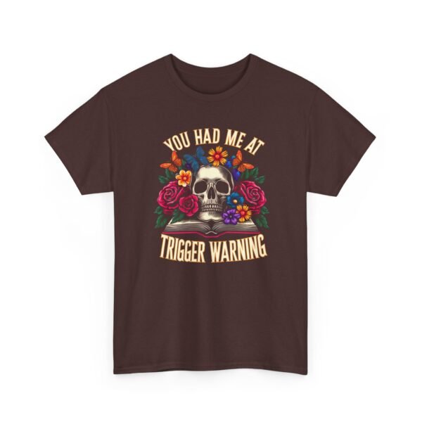 Skull Floral "You Had Me at Trigger Warning" T-Shirt