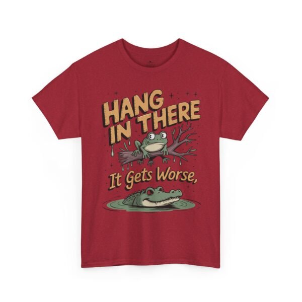 Hang In There It Gets Worse T-Shirt — Funny Frog Graphic Tee