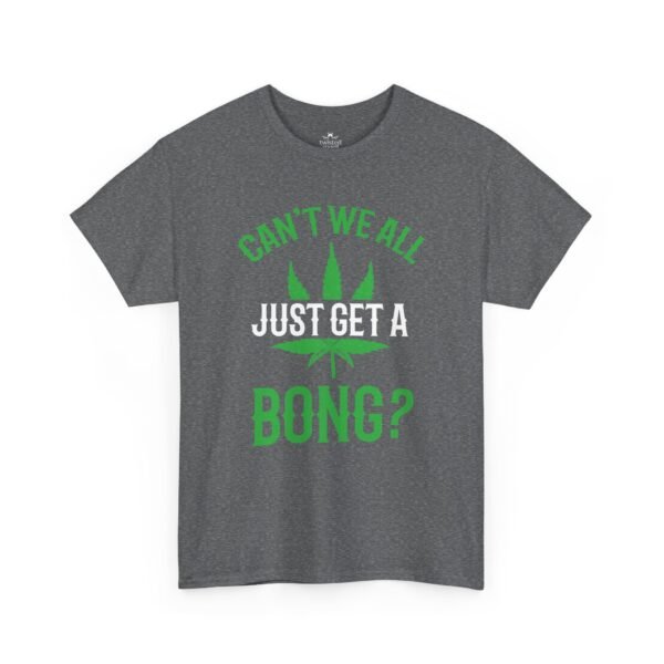 Can’t We All Just Get a Bong?