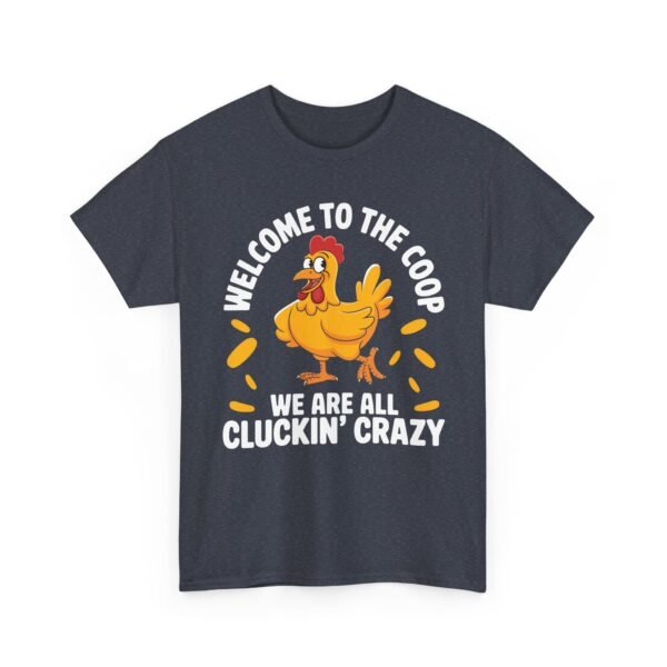 Welcome to the Coop, We Are All Cluckin' Crazy
