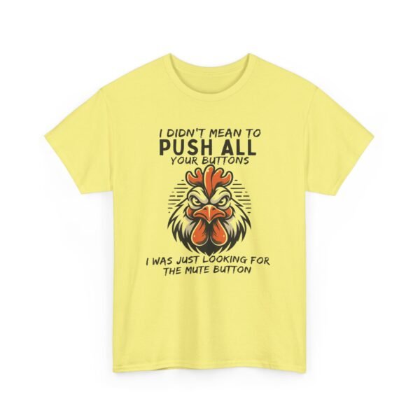 I Didn’t Mean to Push All Your Buttons, I Was Just Looking For The Mute Button