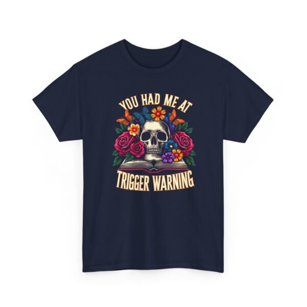 Skull Floral "You Had Me at Trigger Warning" T-Shirt