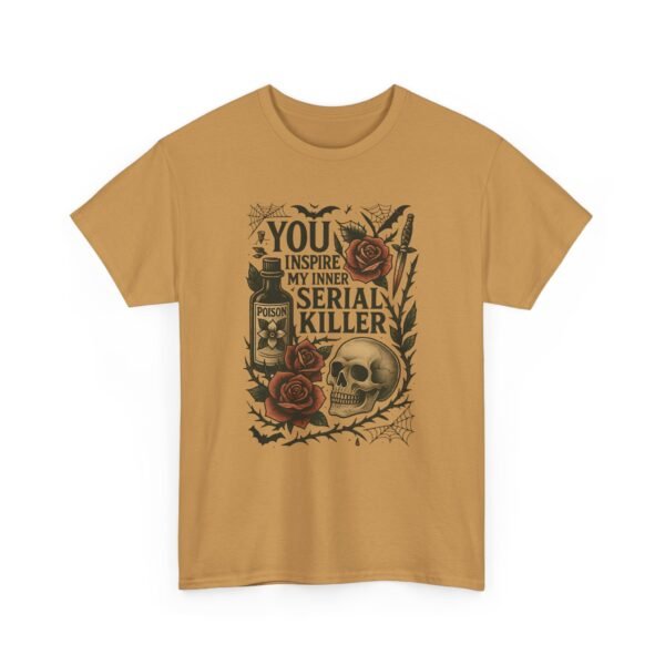 14646457679151261982_2048.jpeg "You Inspire My Inner Serial Killer" Skull & Rose Graphic T-Shirt