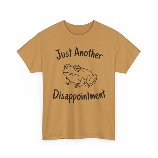 Just Another Disappointment Frog T-Shirt