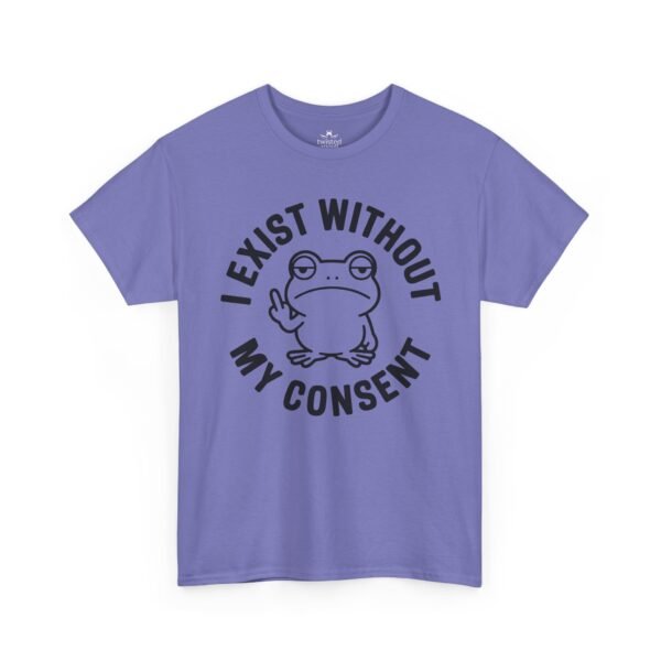 I Exist Without My Consent Frog T-Shirt — Funny Sarcastic Graphic Tee