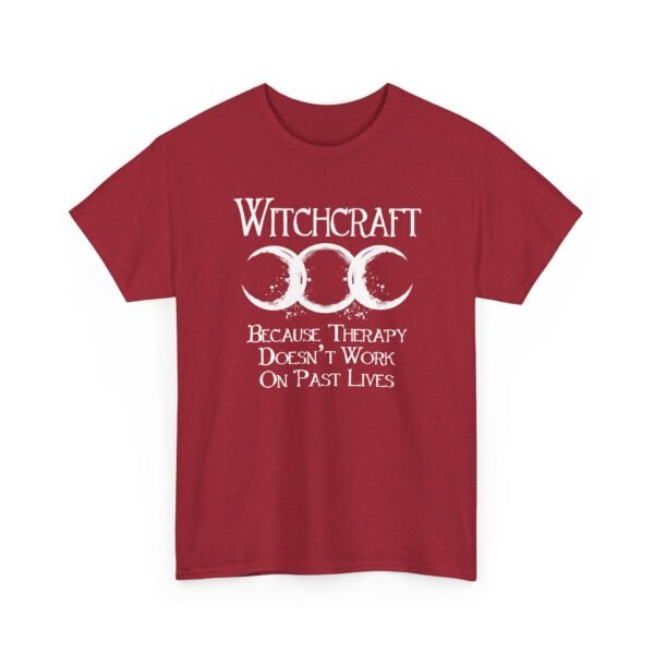 Witchcraft "Because Therapy Doesn't Work On Past Lives" Pagan Wiccan Shirt