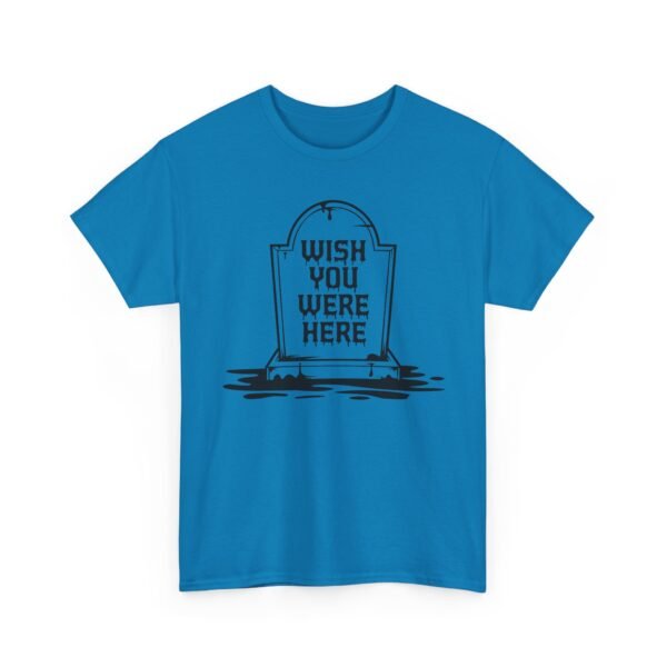 Wish You Were Here Tombstone T-Shirt — Funny Gothic Tee