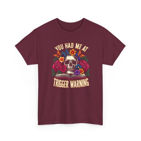 Skull Floral "You Had Me at Trigger Warning" T-Shirt