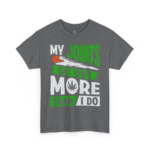 My Joints Go Out More Than I Do