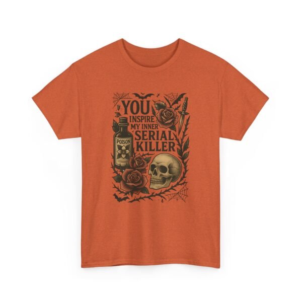 2317334486887704052_2048.jpeg "You Inspire My Inner Serial Killer" Skull & Rose Graphic T-Shirt
