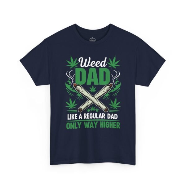 3011091888303741863_2048.jpeg Weed Dad - Like a Regular Dad Only Way Higher
