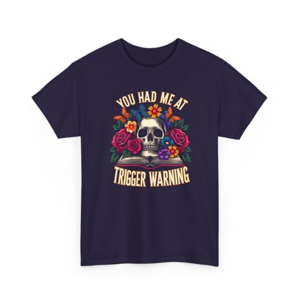 Skull Floral "You Had Me at Trigger Warning" T-Shirt