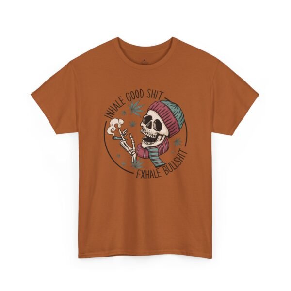 Inhale Good Shit, Exhale Bullshit