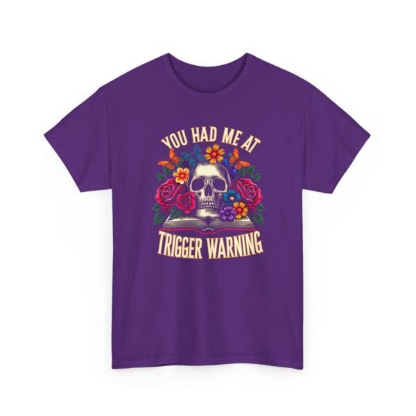 Skull Floral "You Had Me at Trigger Warning" T-Shirt