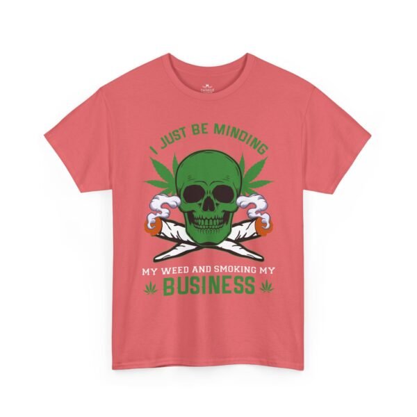 Just Be Minding My Weed and Smoking My Business