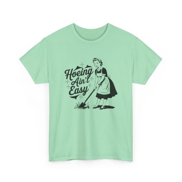 Hoeing Ain't Easy