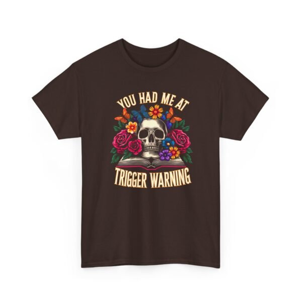 Skull Floral "You Had Me at Trigger Warning" T-Shirt