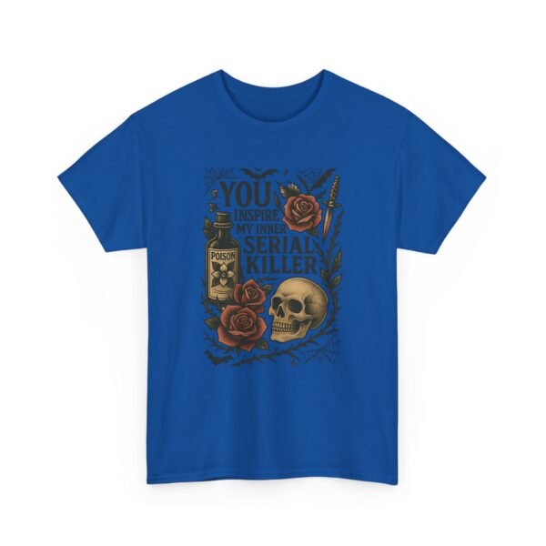 618128800040506437_2048.jpeg "You Inspire My Inner Serial Killer" Skull & Rose Graphic T-Shirt