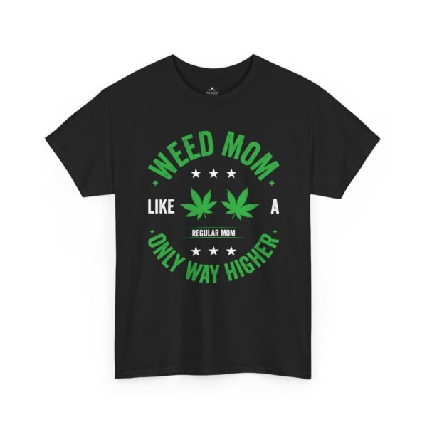 Weed Mom Like A Regular Mom Only Way Higher