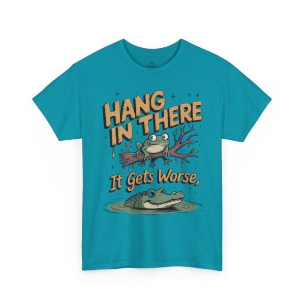 Hang In There It Gets Worse T-Shirt — Funny Frog Graphic Tee