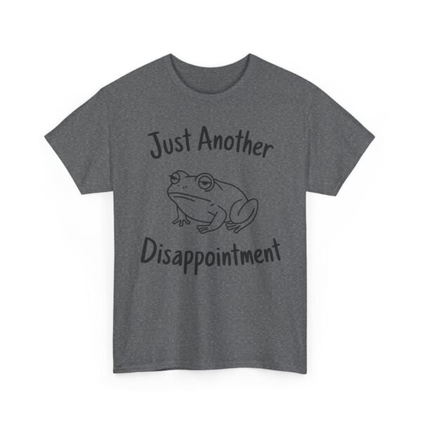 Just Another Disappointment Frog T-Shirt