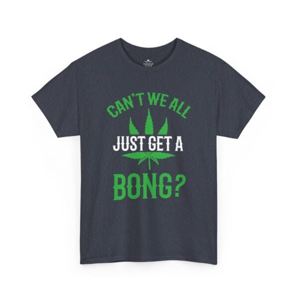 Can’t We All Just Get a Bong?