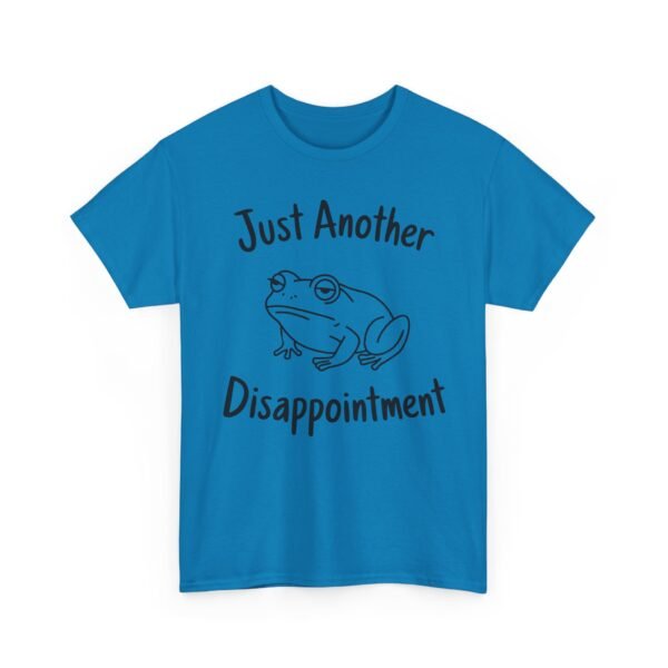 Just Another Disappointment Frog T-Shirt