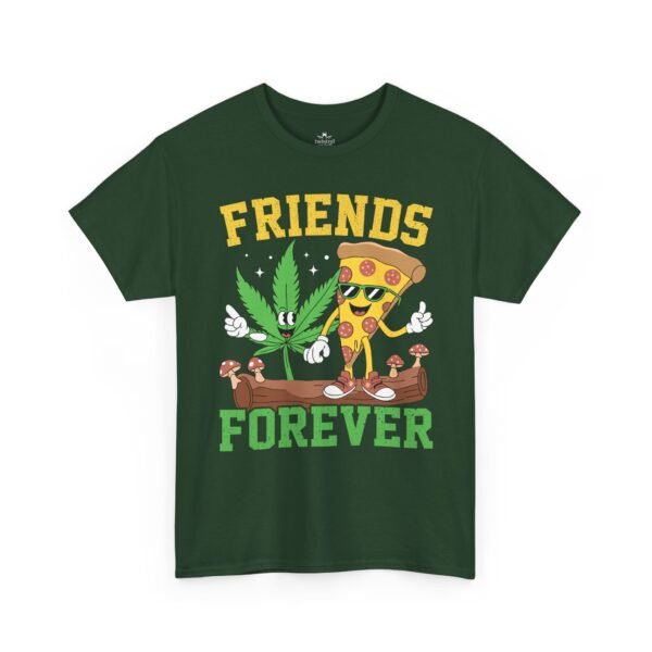 Friends Forever Pizza & Weed