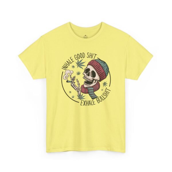 Inhale Good Shit, Exhale Bullshit