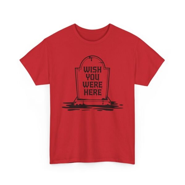 Wish You Were Here Tombstone T-Shirt — Funny Gothic Tee