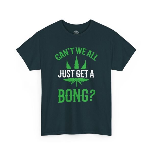 Can’t We All Just Get a Bong?