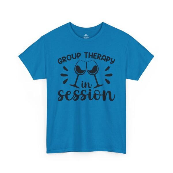 Wine T-Shirt — "Group Therapy in Session" Funny Wine Lover Tee