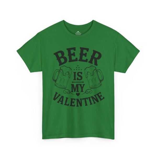 Beer Is My Valentine T-Shirt