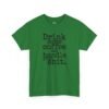 Coffee Motivational Tee — “Drink Some Coffee and Handle Your Shit”