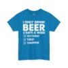 Beer Lover T‑Shirt – "I Only Drink Beer 3 Days a Week: Yesterday, Today, Tomorrow"