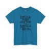 Coffee Motivational Tee — “Drink Some Coffee and Handle Your Shit”