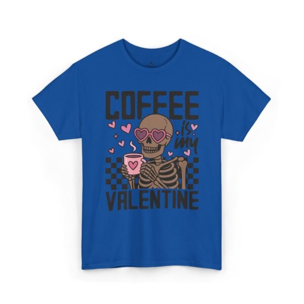 11296295409374369044_2048.jpeg Coffee Is My Valentine T-Shirt — Skeleton Coffee Lover Tee for Valentine’s Day