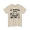 Drinking Hours Tee — "No Working During Drinking Hours" Funny Bar Shirt