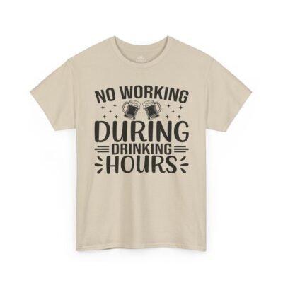 Drinking Hours Tee — "No Working During Drinking Hours" Funny Bar Shirt