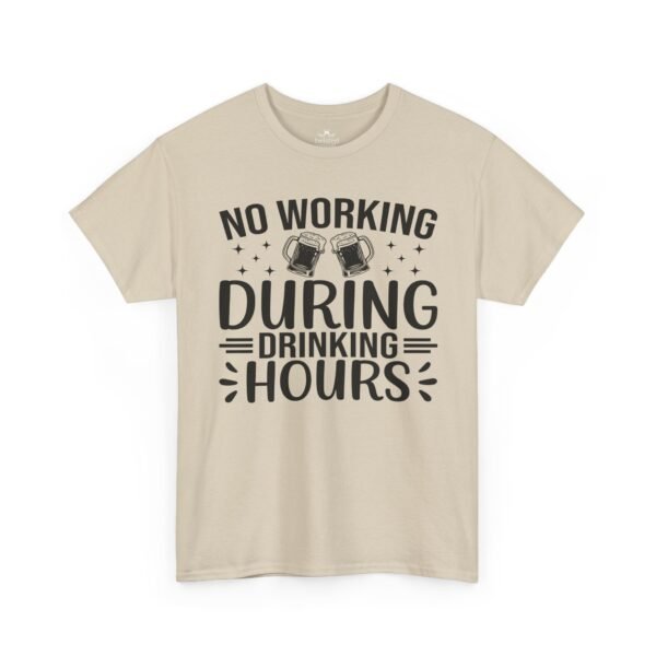 Drinking Hours Tee — "No Working During Drinking Hours" Funny Bar Shirt