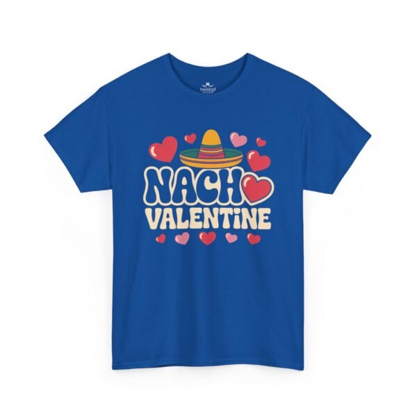 11611626014297568127_2048.jpeg Nacho Valentine T-Shirt — Cute Mexican Fiesta Valentine Tee