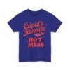 12023408335670565576_2048.jpeg Cupid’s Favorite Hot Mess Valentine's T-Shirt