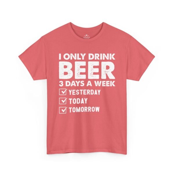 Beer Lover T‑Shirt – "I Only Drink Beer 3 Days a Week: Yesterday, Today, Tomorrow"