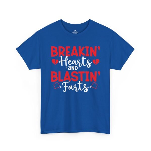 13113509495482052948_2048.jpeg Breakin' Hearts and Blastin' Farts Funny Valentine T-Shirt