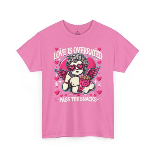 Love Is Overrated "Pass the Snacks" T-Shirt — Cute Valentine Anti-Romance Graphic Tee