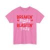 14781699251954383568_2048.jpeg Breakin' Hearts and Blastin' Farts Funny Valentine T-Shirt