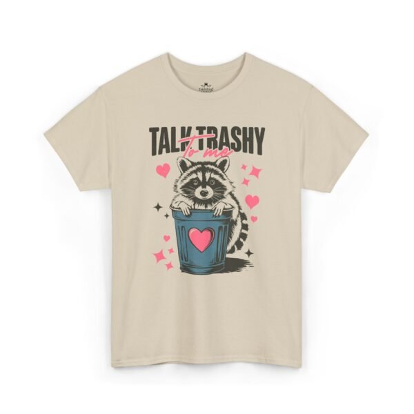 Talk Trashy To Me Raccoon Valentine T‑Shirt
