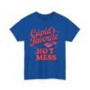 15280841466194150478_2048.jpeg Cupid’s Favorite Hot Mess Valentine's T-Shirt