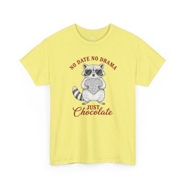 No Date No Drama Just Chocolate T-Shirt — Raccoon Cozy Valentine Tee